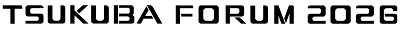 TSUKUBA FORUM 2026